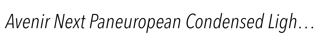 Avenir Next Paneuropean Condensed Light Italic